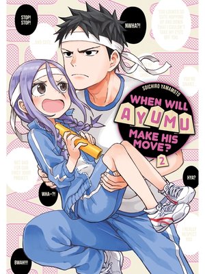 cover image of When Will Ayumu Make His Move？, Volume 2